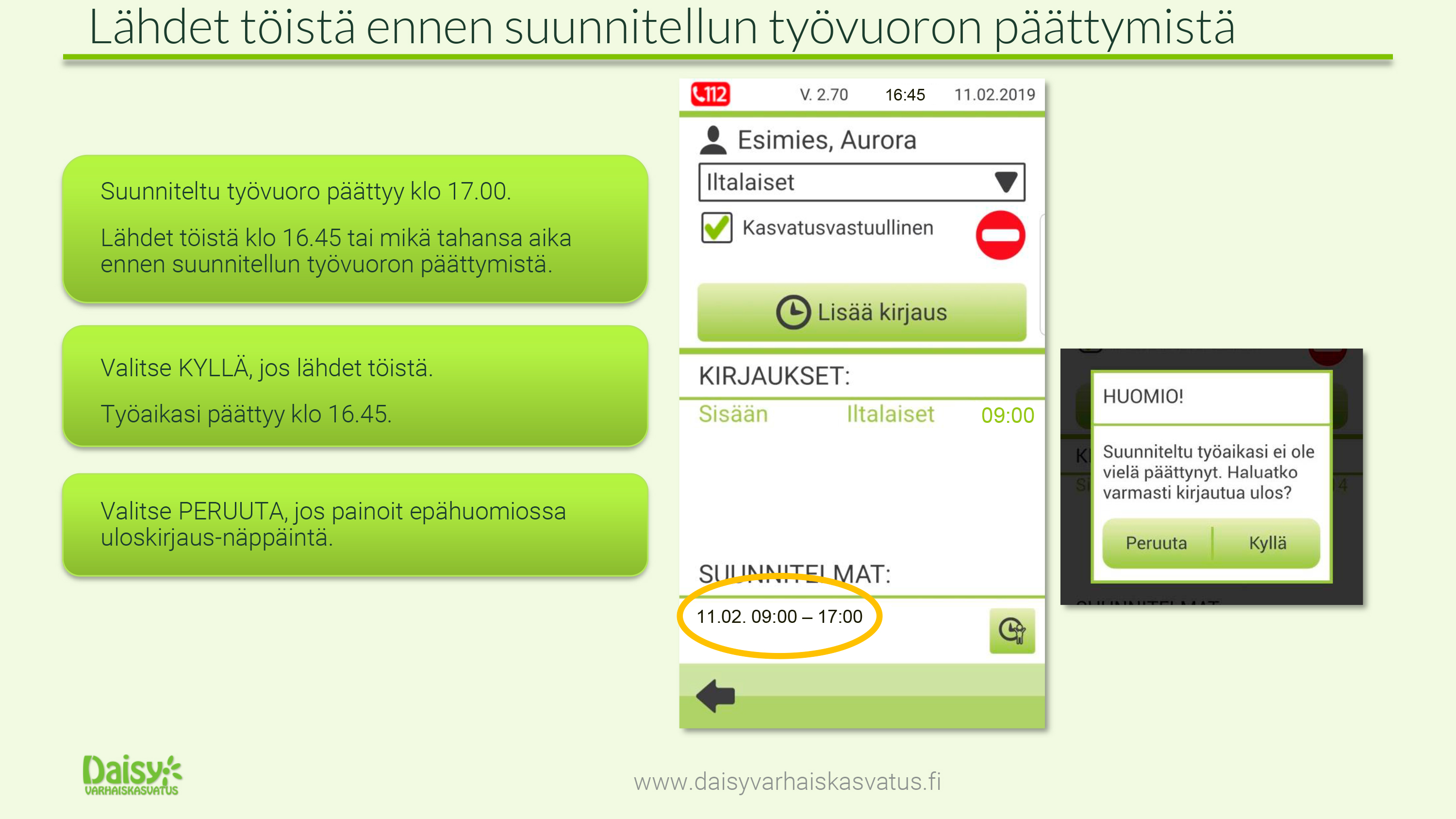 Työaikakirjausnäkymä etuajassa lähdöstä.