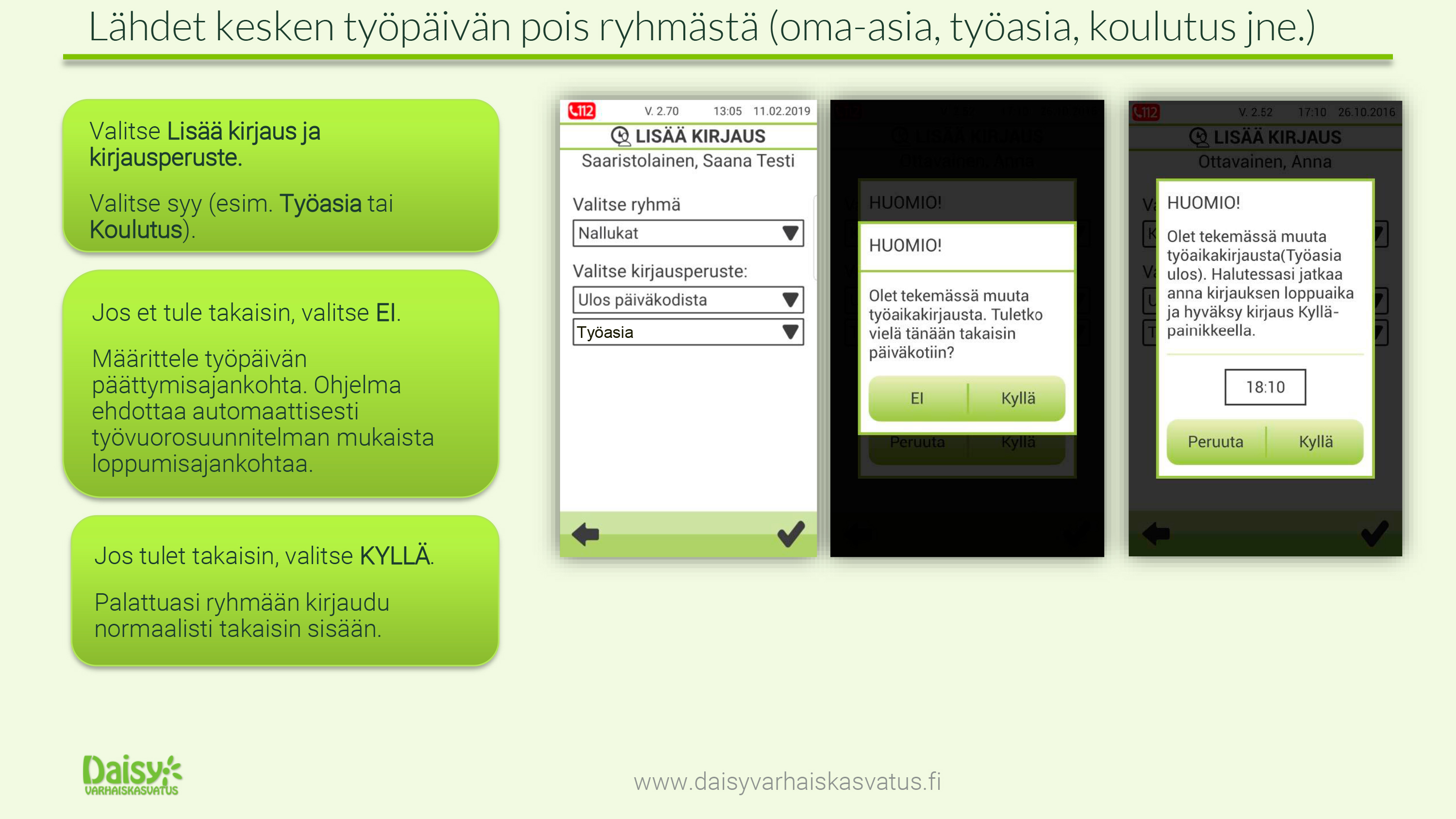 Työaikanäkymä lähdettäessä kesken päivän.